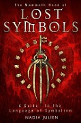 Cover-Bild zum Titel 'The Mammoth Book of Lost Symbols' von 'Nadia Julien'