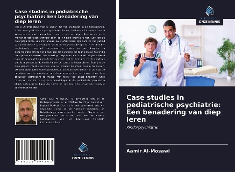 Case studies in pediatrische psychiatrie: Een benadering van diep leren - Aamir Al-Mosawi