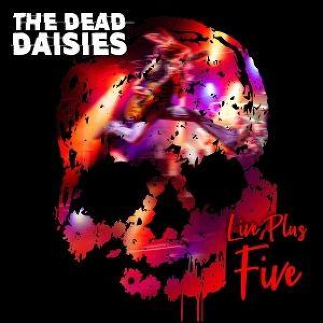 Live Plus Five - The Dead Daisies