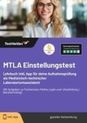 Cover-Bild zum Titel 'MTLA Einstellungstest: Lehrbuch inkl. App für deine Aufnahmeprüfung als Medizinisch-technischer Laboratoriumsassistent Mit Aufgaben zu Fachwissen, Mathe, Logik usw! (Ausbildung / Berufseinstieg)' von 'Tom Wenk'