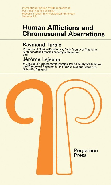 Human Afflictions and Chromosomal Aberrations - Raymond Turpin, Jérôme Lejeune