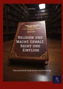 Cover-Bild zum Titel 'Religion und Macht: Gewalt, Recht und Einfluss' von 'Dave Red'