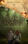 Cover-Bild zum Titel 'Die Froschkönigin - Legends Remastered' von 'Monika Augustin'