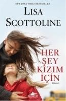 Her Sey Kizim Icin - Lisa Scottoline