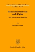Cover-Bild zum Titel 'Römisches Strafrecht nach Ulpian.' von 'Alexander Nogrady'