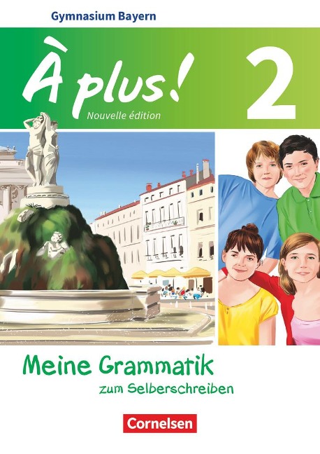 À plus ! - Nouvelle édition Band 2 - Bayern - Meine Grammatik zum Selberschreiben - Walpurga Herzog