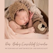 Cover-Bild zum Titel 'Das Baby-Einschlaf-Wunder: Wie Dein Kind auf sanftem Wege ein- und durchschläft' von 'Das Baby-Einschlaf-Wunder'