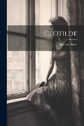 Cover-Bild zum Titel 'Clotilde' von 'Alphonse Karr'