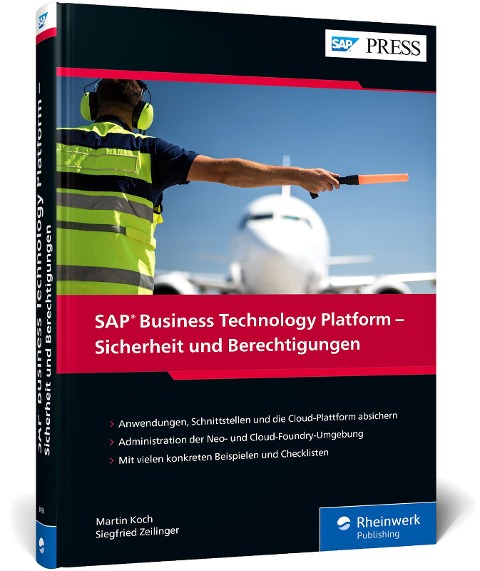 SAP Business Technology Platform - Sicherheit und Berechtigungen - Martin Koch, Siegfried Zeilinger