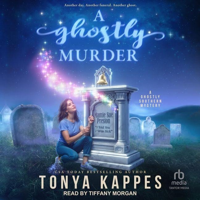 A Ghostly Murder Lib/E - Tonya Kappes