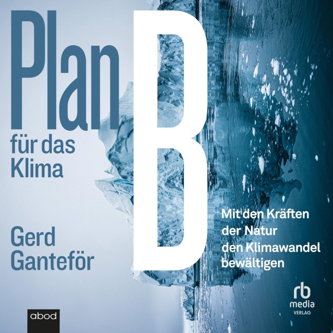 Plan B für das Klima - Gerd Ganteför
