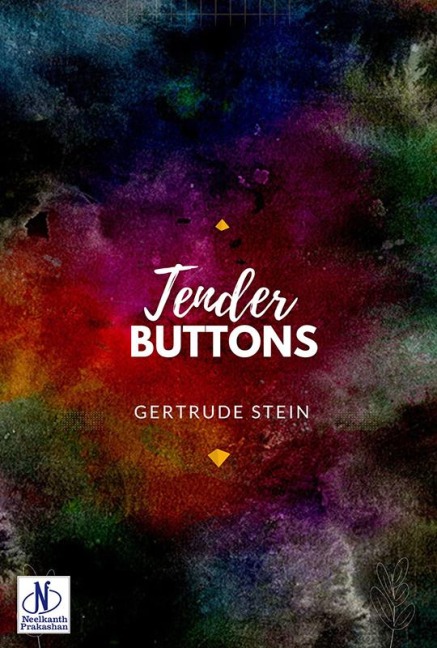 Tender Buttons - Gertrude Stein