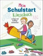 Cover-Bild zum Titel 'Mein Schulstart-Rätselbuch' von 'Isabel Große Holtforth'