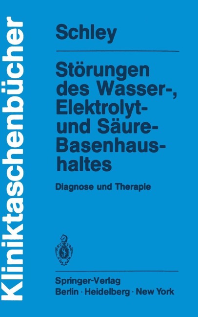 Störungen des Wasser-, Elektrolyt- und Säure-Basenhaushaltes - G. Schley