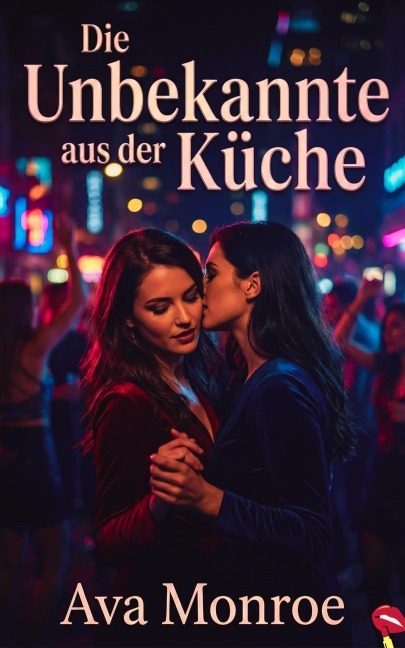 Die Unbekannte aus der Küche - Ava Monroe