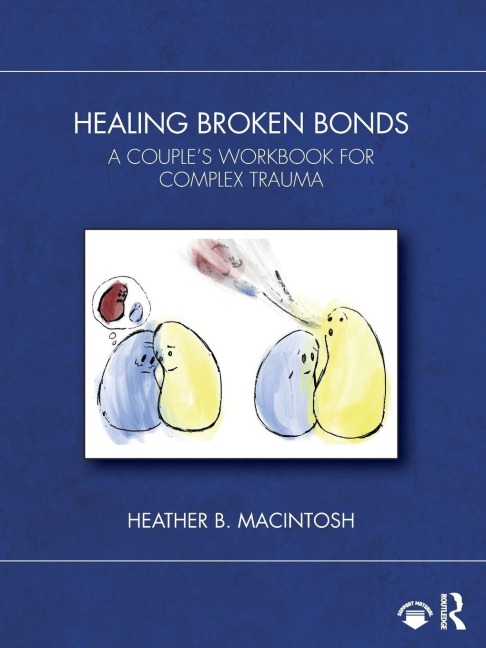Healing Broken Bonds - Heather B. MacIntosh