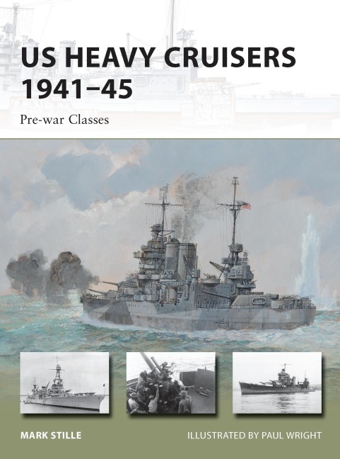 Us Heavy Cruisers 1941-45 - Mark Stille