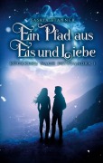 Cover-Bild zum Titel 'Ein Pfad aus Eis und Liebe' von 'Saskia Stanner'