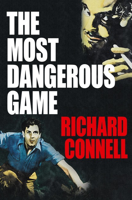 The Most Dangerous Game - Richard Connell