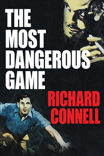 The Most Dangerous Game - Richard Connell