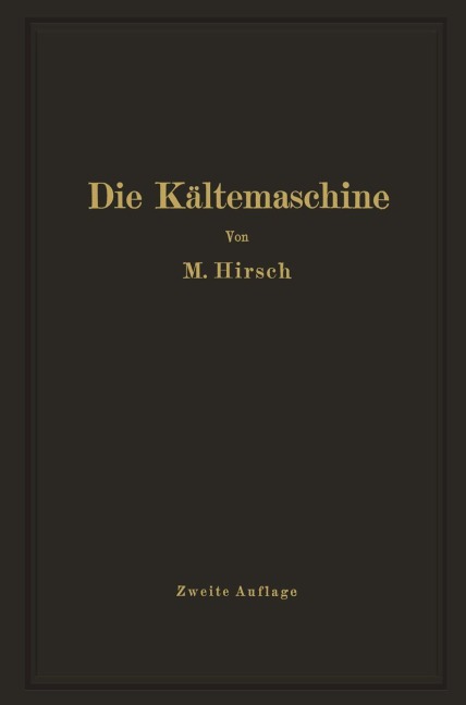 Die Kältemaschine - M. Hirsch
