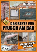Cover-Bild zum Titel 'Das Beste von Pfusch am Bau' von 'Marc Steiner'