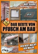 Cover-Bild zum Titel 'Das Beste von Pfusch am Bau' von 'Marc Steiner'