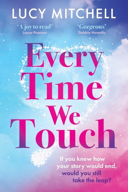 Every Time We Touch - Lucy Mitchell