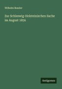 Cover-Bild zum Titel 'Zur Schleswig-Holsteinischen Sache im August 1856' von 'Wilhelm Beseler'