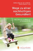 Cover-Bild zum Titel 'Wege zu einer nachhaltigen Gesundheit' von ''