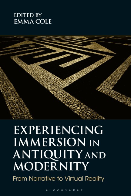 Experiencing Immersion in Antiquity and Modernity - 
