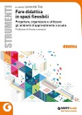 Cover-Bild zum Titel 'Fare didattica in spazi flessibili. Progettare, allestire e utilizzare ambienti di apprendimento' von ''
