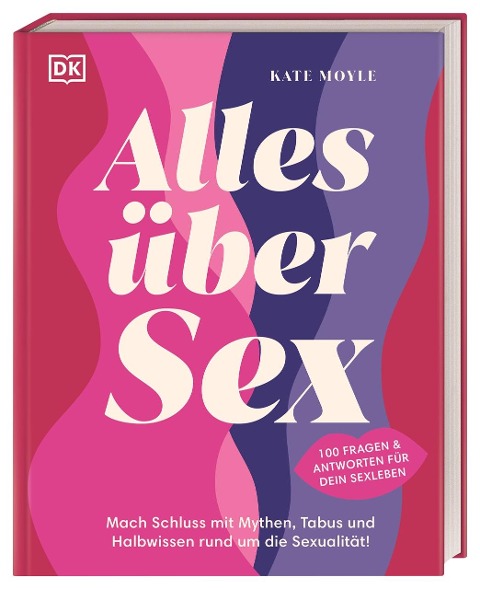 Alles über Sex - Kate Moyle