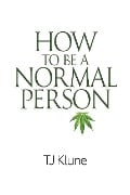 Cover-Bild zum Titel 'How to Be a Normal Person' von 'Tj Klune'