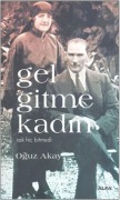Cover-Bild zum Titel 'Gel Gitme Kadin' von 'Oguz Akay'