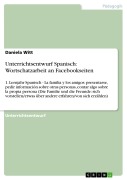 Cover-Bild zum Titel 'Unterrichtsentwurf Spanisch: Wortschatzarbeit an Facebookseiten' von 'Daniela Witt'