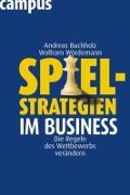 Spielstrategien im Business - Andreas Buchholz, Wolfram Wördemann
