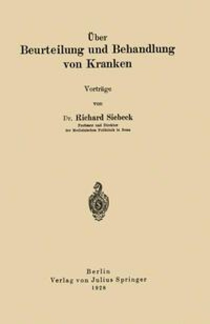 Über Beurteilung und Behandlung von Kranken - Richard Siebeck