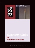 Cover-Bild zum Titel 'Sonic Youth's Daydream Nation' von 'Matthew Stearns'