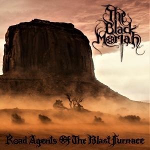 Road Agents Of The Blast Furna - The Black Moriah