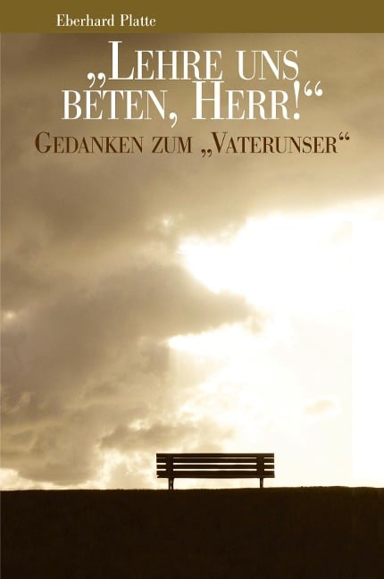 Lehre uns beten, Herr! - Eberhard Platte