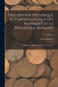 Cover-Bild zum Titel 'Description Historique Et Chronologique Des Monnaies De La République Romaine: Vulgairement Appelées Monnaies Consulaires; Volume 2' von 'Ernest Babelon'