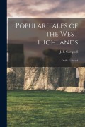 Cover-Bild zum Titel 'Popular Tales of the West Highlands: Orally Collected' von ''