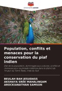 Cover-Bild zum Titel 'Population, conflits et menaces pour la conservation du piaf indien' von 'Beulah Bah Jesudass, Akshaya Sree Mahalingam, Arockianathan Samson'
