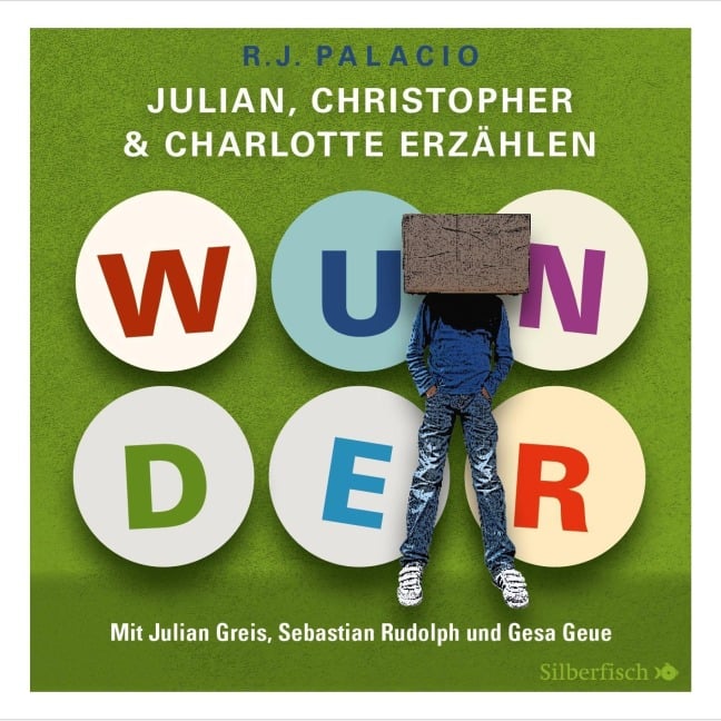 Wunder. Julian, Christopher und Charlotte erzählen - R. J. Palacio