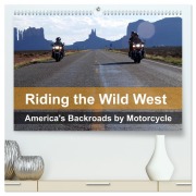Cover-Bild zum Titel 'Riding the Wild West - America's Backroads by Motorcycle (High Quality Premium Wall Calendar 2026 DIN A2 landscape),CALVENDO 12 Month Wall Calendar' von 'Mike Kaercher'