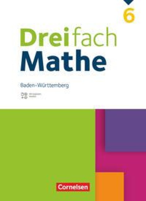 Dreifach Mathe 6. Schuljahr. Baden-Württemberg - Schulbuch - Mit digitalen Hilfen, Erklärfilmen und Wortvertonungen - Ute Egan, Michèle Grebe, Yvonne Jasmin Stricker, Ariane Simon, Klaus Heckner