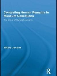 Contesting Human Remains in Museum Collections - Tiffany Jenkins