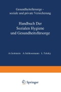 Cover-Bild zum Titel 'Gesundheitsfürsorge So¿iale und Private Versicherung' von 'A. Gottstein, A. Schlossmann, L. Teleky'