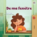 De ma fenêtre (French Bedtime Collection) - Rayne Coshav, Kidkiddos Books